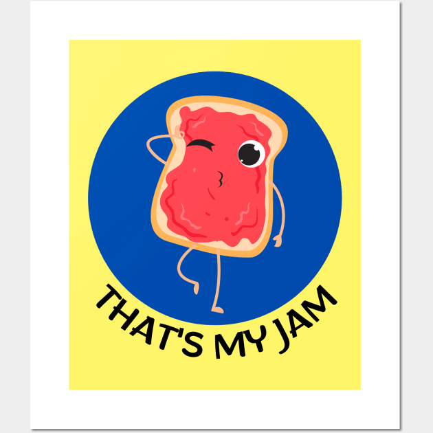 That's My Jam | Jam Pun Wall Art by Allthingspunny